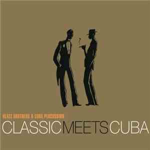 Klazz Brothers & Cuba Percussion - Classic Meets Cuba download free