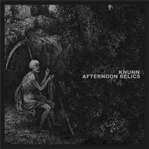 Knunn - Afternoon Relics download mp3 flac