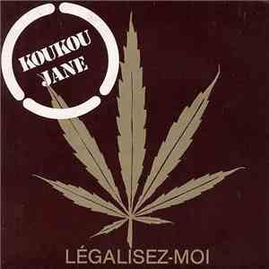 Koukou Jane - Légalisez-moi download mp3 flac