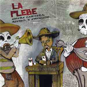 La Plebe - Entre Cerveza, Ritmo, Y Emocion download free