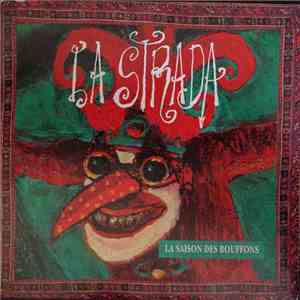 La Strada  - La Saison Des Bouffons download free