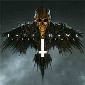 Lazerhawk - Skull And Shark download mp3 flac
