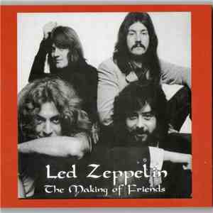 Led Zeppelin - The Making Of Friends download free
