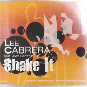 Lee Cabrera Feat. Alex Cartana - Shake It (Move A Little Closer) download mp3 flac