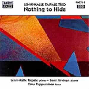 Lenni-Kalle Taipale Trio - Nothing To Hide download free