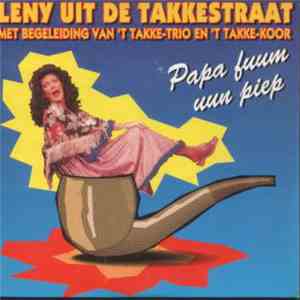 Leny Uit De Takkestraat met begeleiding Van 'T Takke-Trio en 'T Takke-Koor - Papa Fuum Uun Piep download free