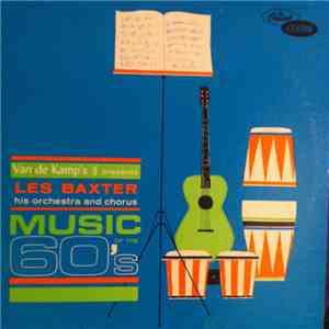 Les Baxter Orchestra And Chorus - Van De Kamp's Presents Music Of The 60's download free