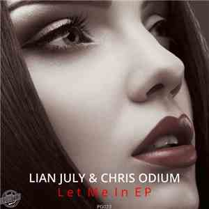 Lian July & Chris Odium - Let Me In EP download free