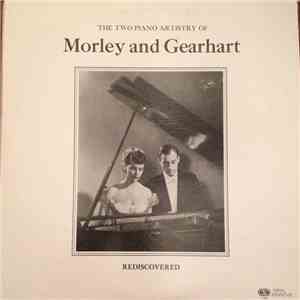 Livingston Gearhart, Morley and Gearhart - The Two Piano Artistry Of Morley And Gearhart Rediscovered download free