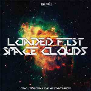 Loaded Fist - Space Clouds download mp3 flac