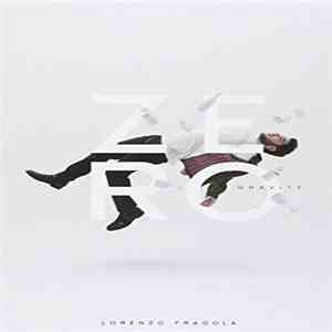 Lorenzo Fragola - Zero Gravity download mp3 flac