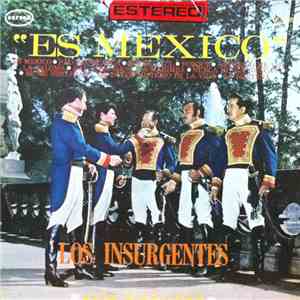 Los Insurgentes - Es México download mp3 flac