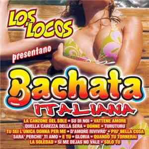 Los Locos - Bachata Italiana download free