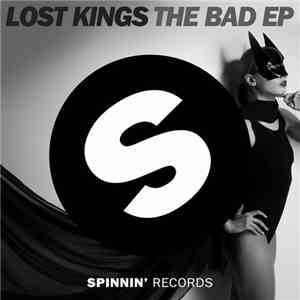 Lost Kings - The Bad Ep download mp3 flac
