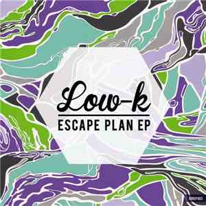 Low-K - Escape Plan Ep download mp3 flac