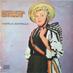Lucreția Ciobanu - Codrule, Bătrînule download mp3 flac