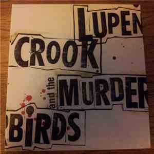 Lupen Crook & The Murderbirds - Lupen Crook & The Murderbirds download free