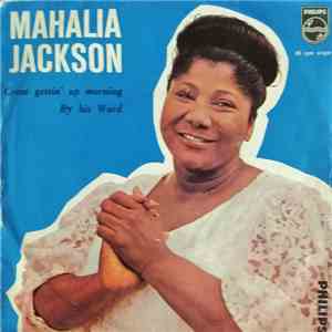 Mahalia Jackson - Great Gettin' Up Morning / By His Word download free