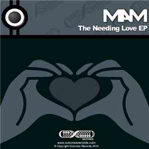 MAM  - The Needing Love EP download mp3 flac