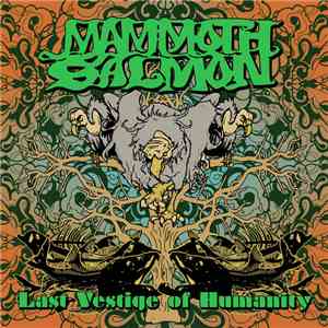 Mammoth Salmon - Last Vestige of Humanity download free
