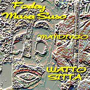 Mandingo Featuring Foday Musa Suso - Watto Sitta download mp3 flac