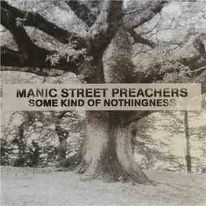 Manic Street Preachers - Some Kind Of Nothingness download mp3 flac