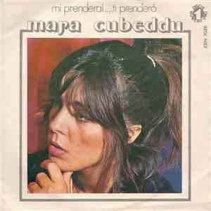 Mara Cubeddu - Mi Prenderai...Ti Prenderò download free