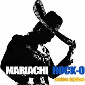 Mariachi Rock-O - Sonidos De Jalisco download free