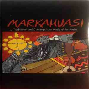 Markahuasi - Traditional And Contemporary Music Of The Andes download free