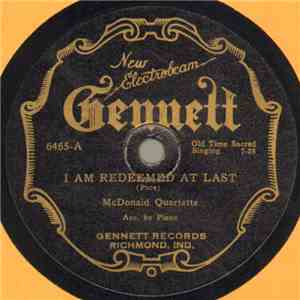 McDonald Quartette - I Am Redeemed At Last / Over In The Glory Land download free