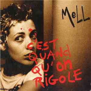 Mell  - C'est Quand Qu'On Rigole download mp3 flac