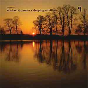 Michael Trommer - Sleeping Satellites download mp3 flac