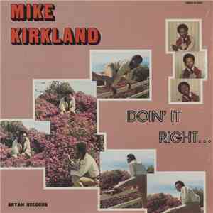 Mike James Kirkland - Doin' It Right download free