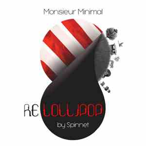 Monsieur Minimal - ReLollipop (Remixed By Spinnet) download mp3 flac