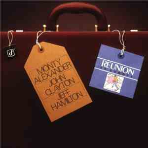 Monty Alexander - John Clayton - Jeff Hamilton - Reunion In Europe download mp3 flac
