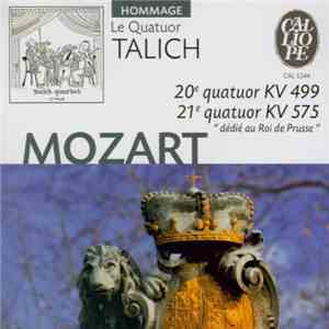 Mozart / Le Quatuor Talich - 20e Quatuor KV 499 - 21e Quatuor KV 575 "Dédié Au Roi De Prusse" download free