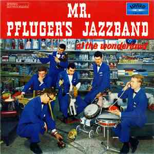 Mr. Pfluger's Jazzband - At The Wonderland download mp3 flac