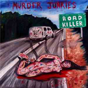 Murder Junkies - Road Killer download free