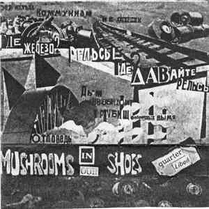 Mushrooms In Our Shoes - Quarter Libeň download mp3 flac