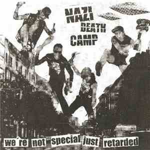 Nazi Death Camp - We're Not Special Just Retarded download mp3 flac