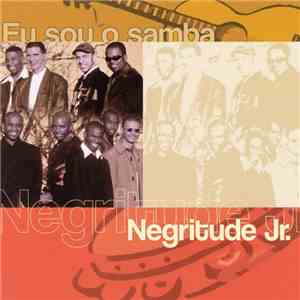 Negritude Jr. - Eu Sou O Samba download free