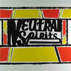 Neutral Spirits - Neutral Spirits download free