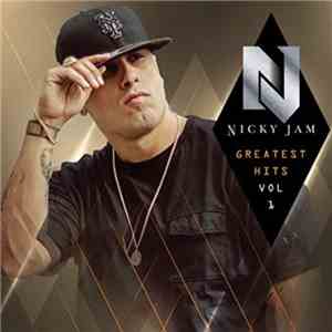 Nicky Jam - Greatest Hits Vol. 1 download free