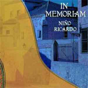Niño Ricardo, Félix De Utrera, Antonio Arenas, José María Pardo, Víctor Monge "Serranito", Paco De Lucía, Ramón de Algeciras, Hijo, Ramón Montoya, Sabicas - In Memoriam Niño Ricardo download free