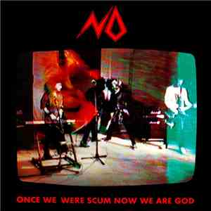 No  - Once We Were Scum Now We Are God download free