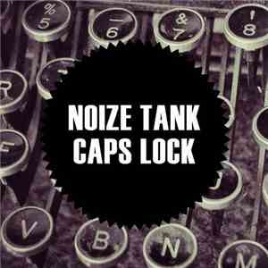 Noize Tank - Caps Lock download mp3 flac