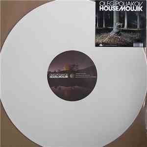 Oleg Poliakov - HouseMoujik download mp3 flac