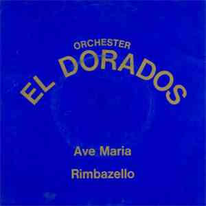 Orchester El Dorados - Ave Maria; Rimbazello download free