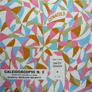 Orchestra Sinfonica Di Roma, Gianluigi Gelmetti, Daisy Lumini - Caleidoscopio N. 2 download free