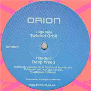 Orion  - Twisted Orbit / Deep Weed download mp3 flac